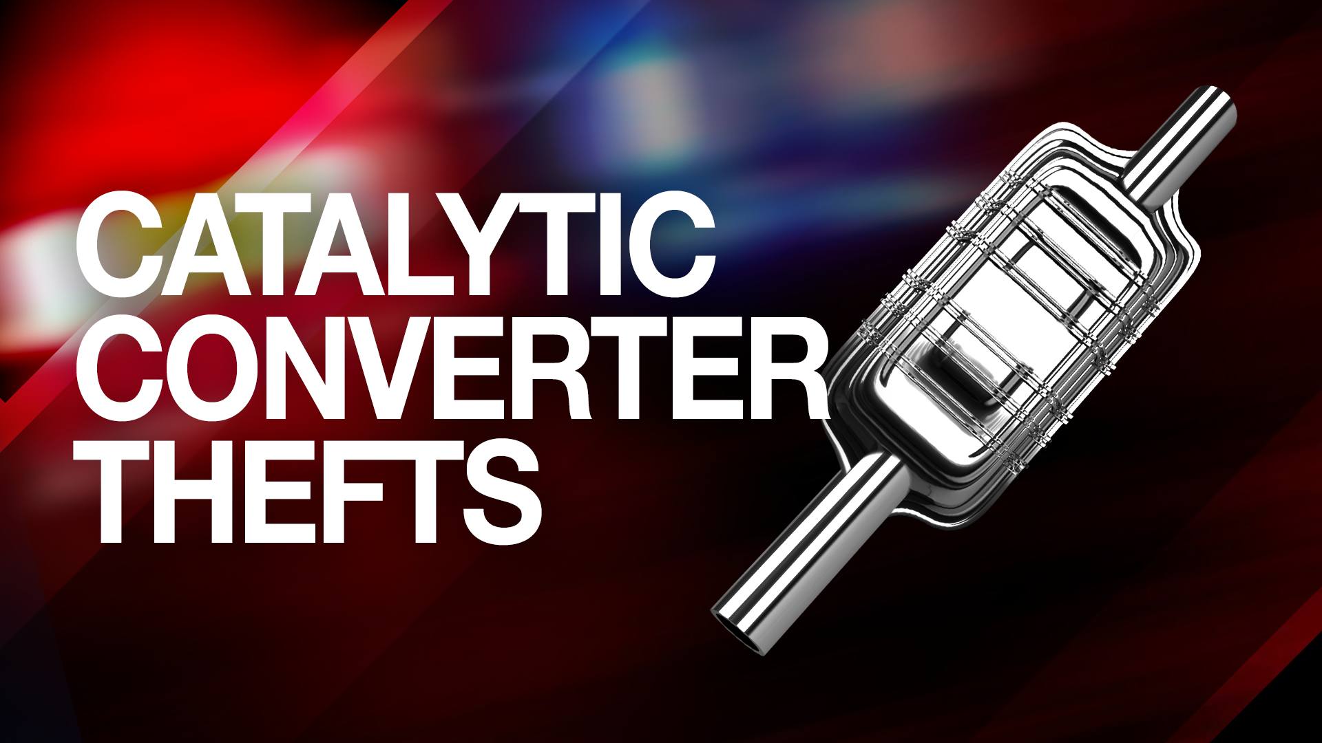 CATALYTIC CONVERTER THEFTS