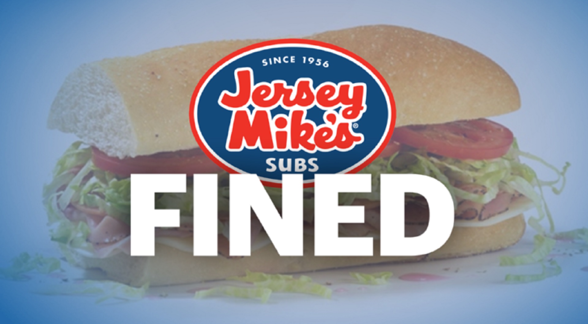 Jersey Mike's Subs pays nearly $25K in penalties following