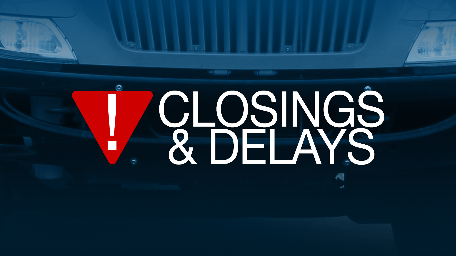 SCHOOL CLOSINGS: Closings, delays and schedule changes for schools and