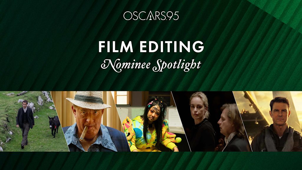 95th Oscars Best Film Editing Nominee Spotlight Academy Newsletter