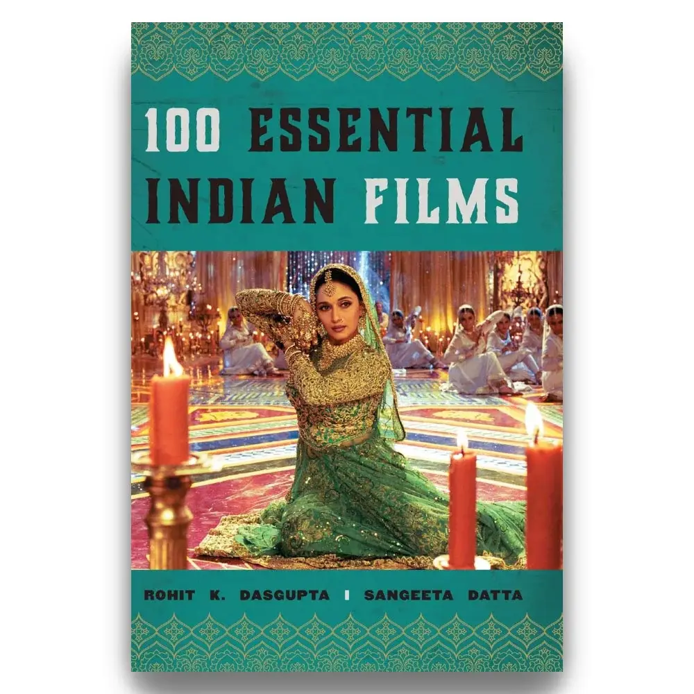 100 ESSENTIAL INDIAN FILMS