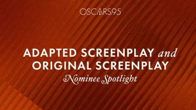 Best Adapted Screenplay and Best Original Screenplay