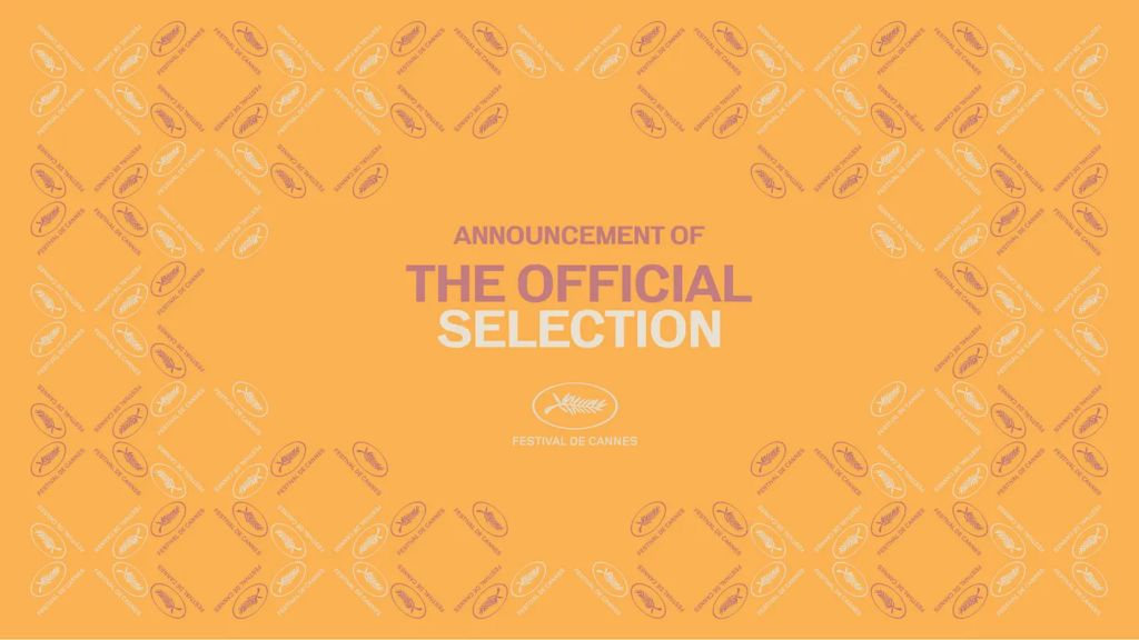 2024 Cannes Film Festival See the Full Lineup Academy Newsletter