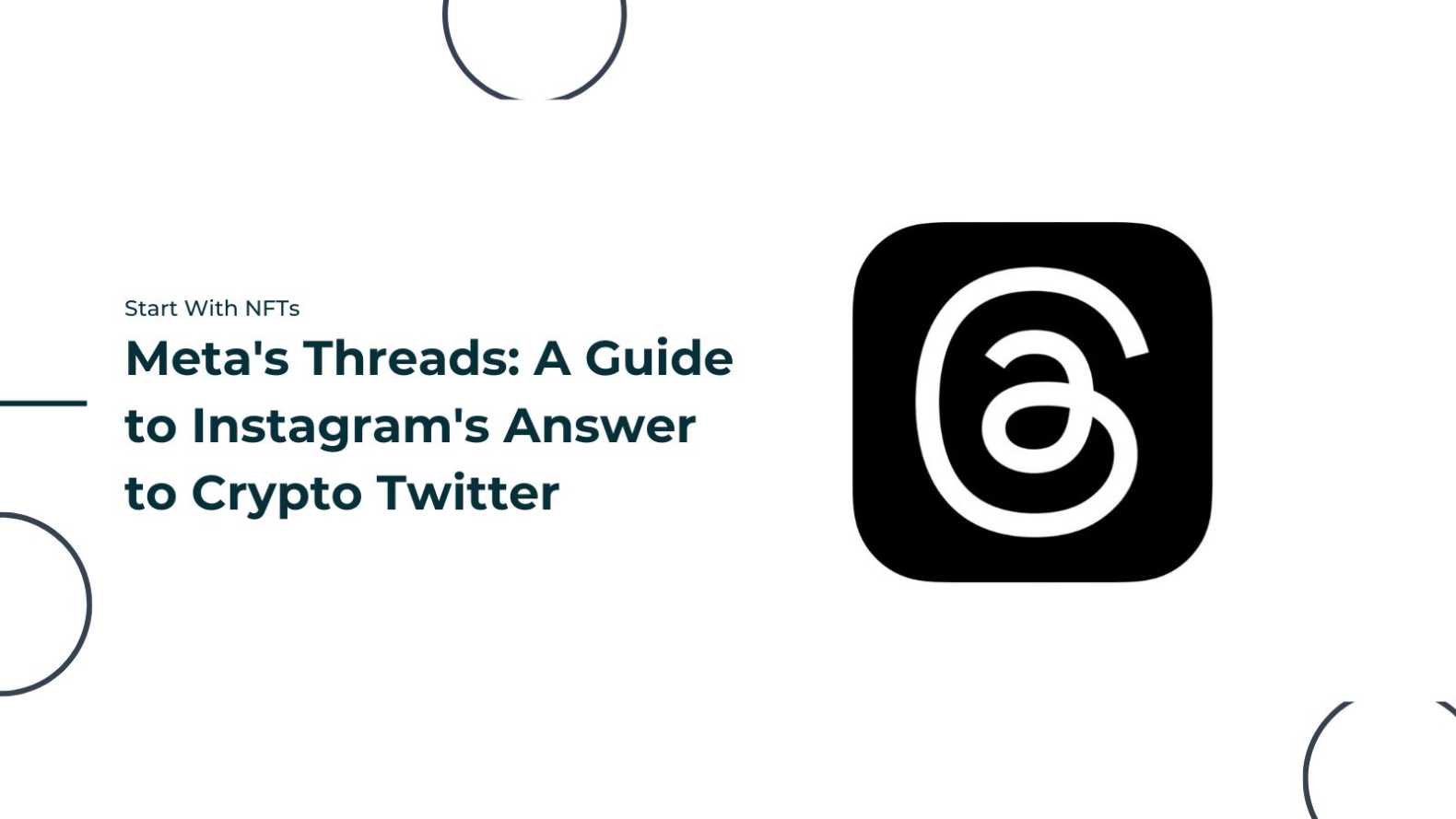 Meta's Threads: A Guide to Instagram's Answer to Crypto Twitter