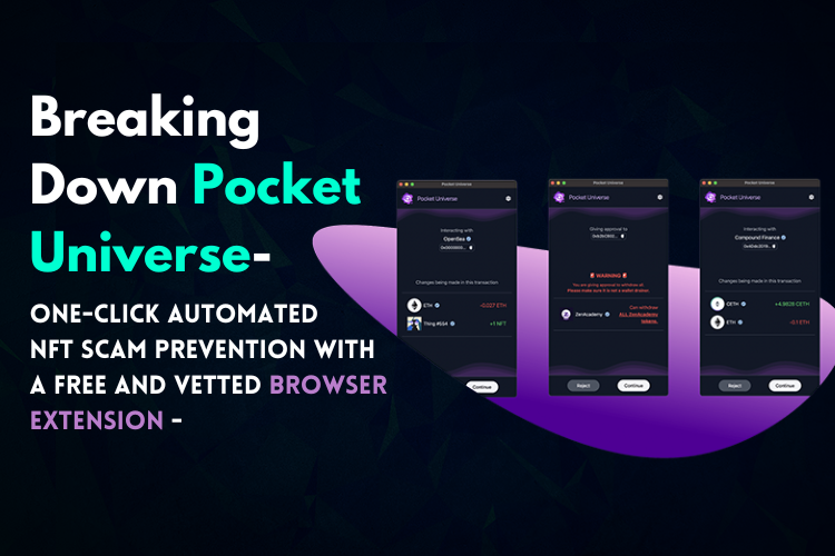 Breaking Down Pocket Universe — One-Click Automated NFT Scam Prevention With a Free and Vetted Browser Extension 