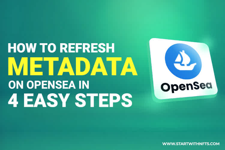 How to Refresh Metadata on OpenSea in 4 Easy Steps