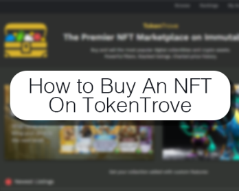 How To Buy An NFT On TokenTrove And Immutable X