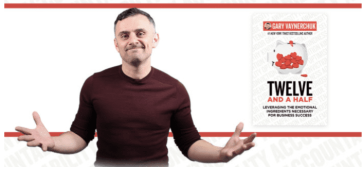 Breaking Down Twelve and a Half — Gary Vaynerchuk’s Emotional Intelligence Book You Didn’t Know You Needed 
