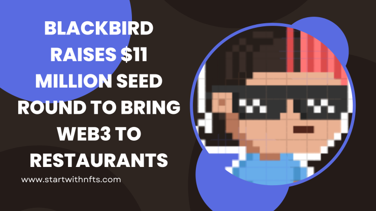 Breaking Down Blackbird's $11 Million Seed Round to Bring Web3 to Restaurants