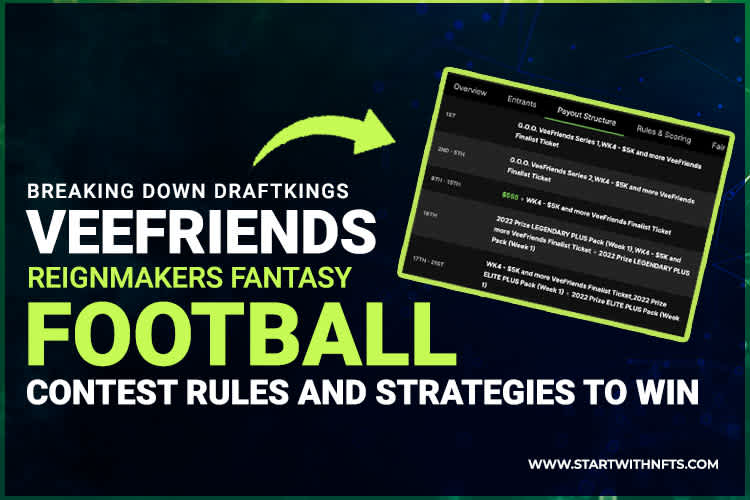 Breaking Down DraftKings VeeFriends Reignmakers Fantasy Football Contest Rules and Strategies to Win