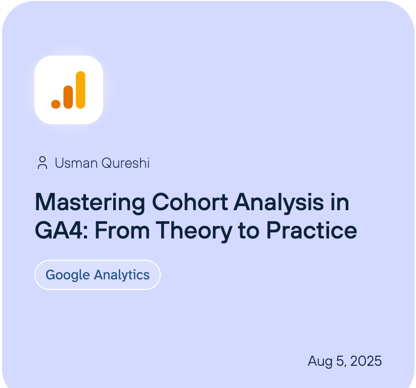 Mastering Cohort Analysis in GA4: From Theory to Practice