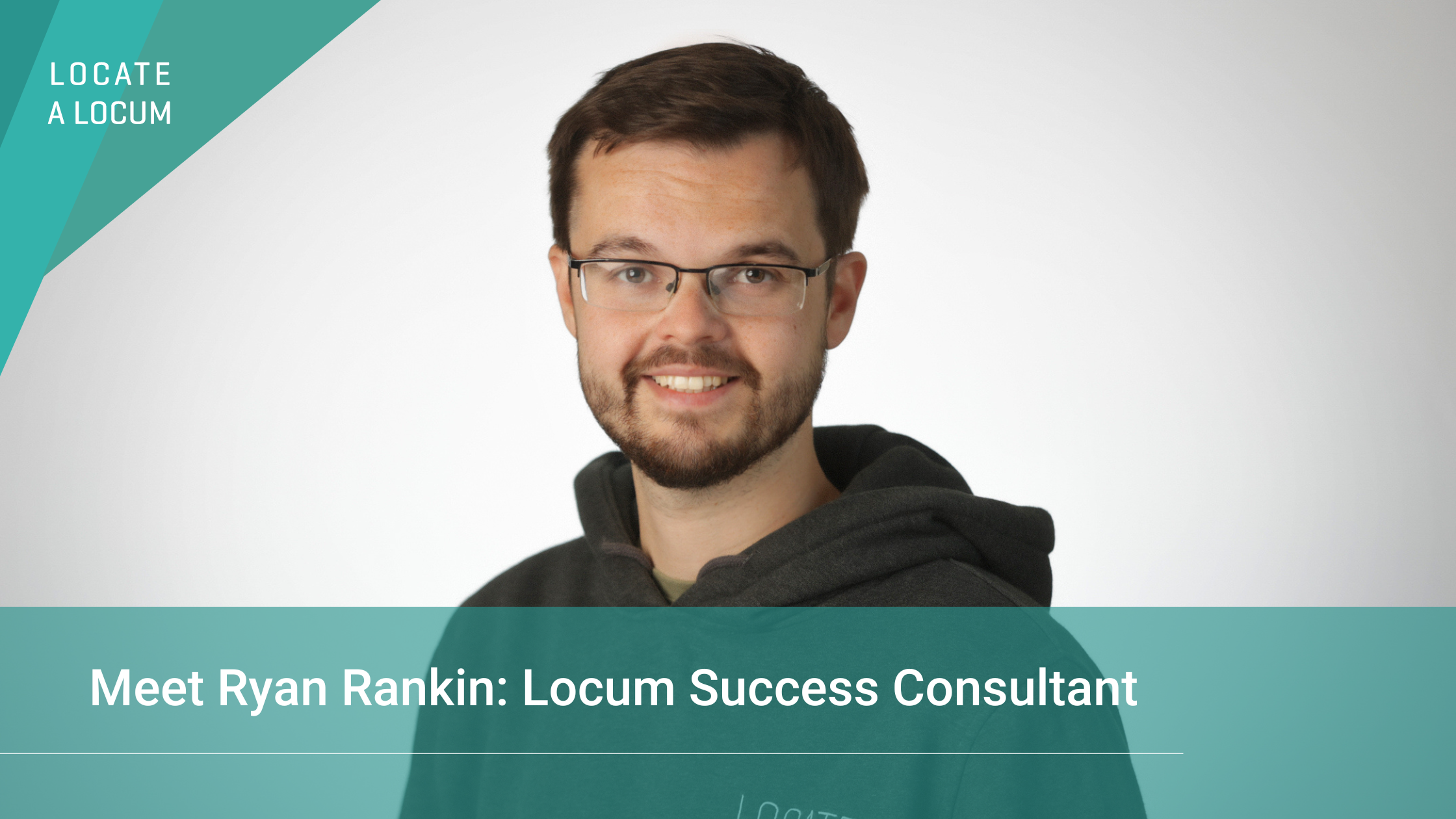 meet-ryan-rankin-locum-success-consultant