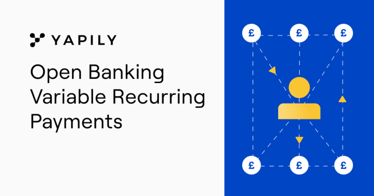 Variable Recurring Payments Open Banking | Yapily
