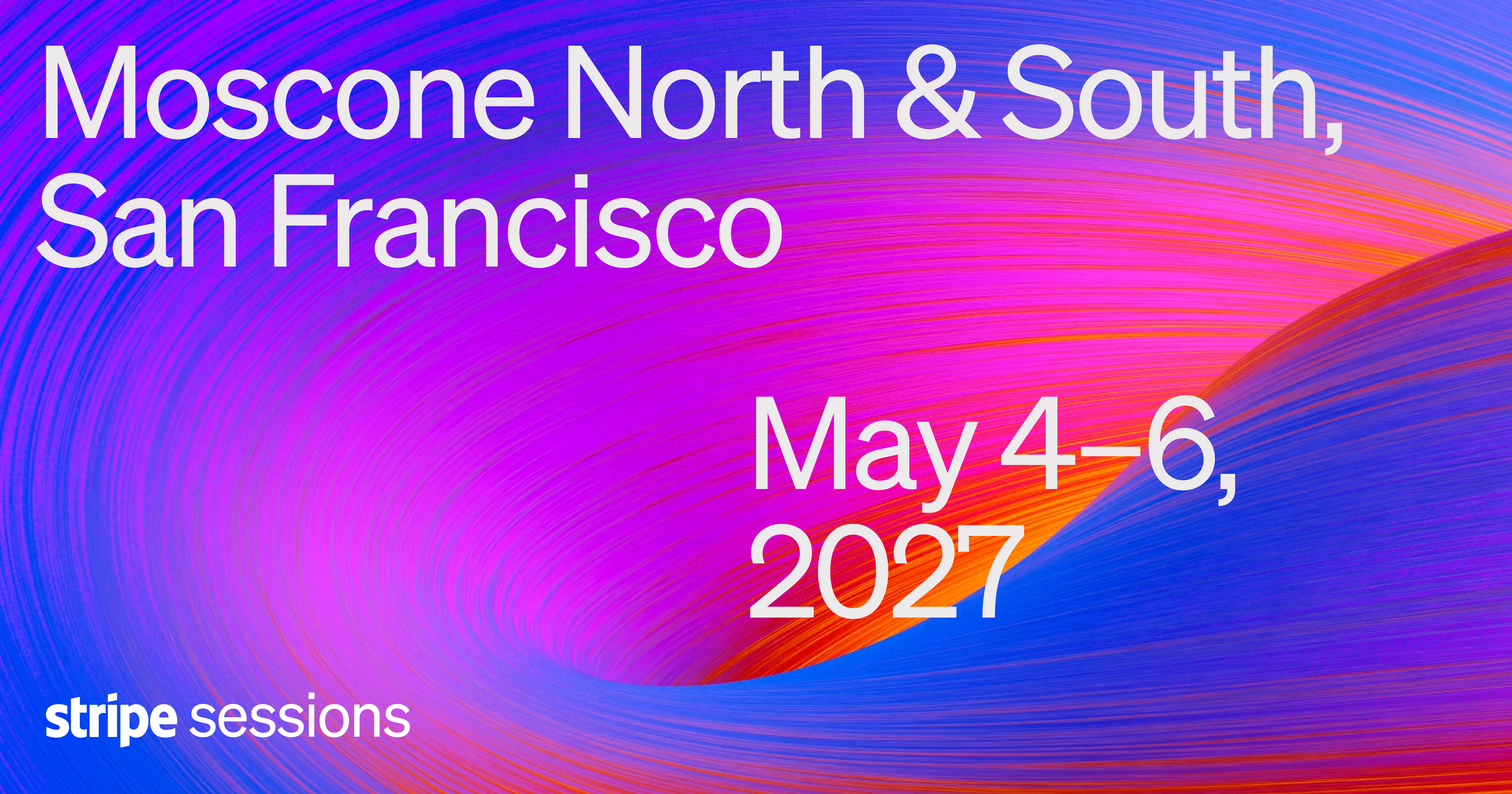 Stripe Sessions 2027 | The global internet economy conference