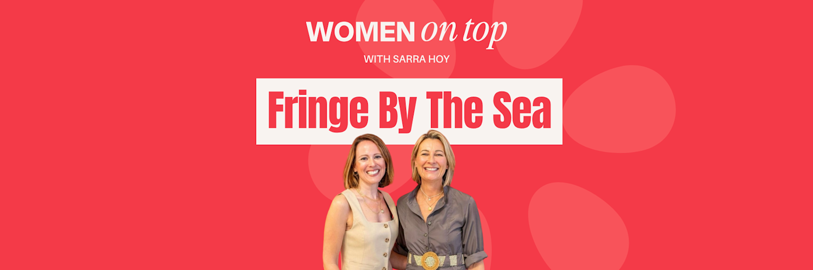 Women on Top with Sarra Hoy at Fringe by the Sea