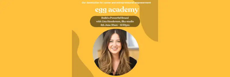 egg academy - 5 simple steps to building a powerful brand with Lisa Henderson