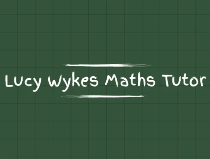 Lucy Wykes Maths Tutor