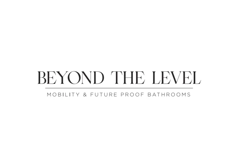 Beyond The Level (Mobility & Future Proof bathrooms)