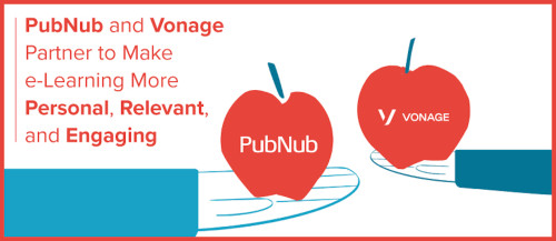 PubNub and Vonage Partner to Make E-Learning More Personal