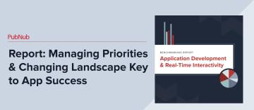 Managing Priorities & Changing Landscape Key to App Success
