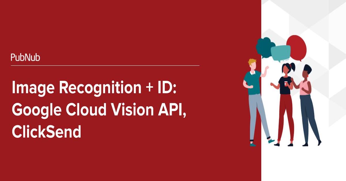 Image Recognition_ID_Google Cloud Vision API, ClickSend social.jpeg