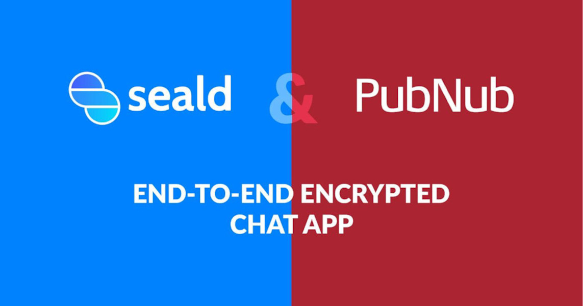 End-to-End Encrypted Chat with Seald and PubNub | PubNub