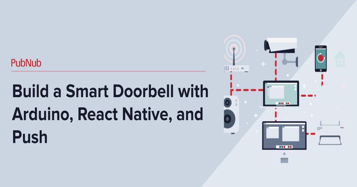 Build a Smart Doorbell with Arduino, React Native, and Push Social.jpeg