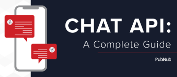Chat API: A Complete Guide