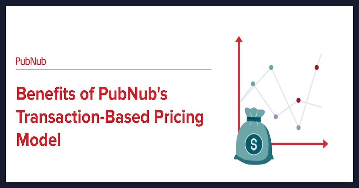 Benefits of PubNub's Transaction-Based Pricing Model social.jpeg