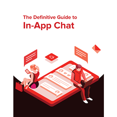 The Definitive Guide to In-App Chat