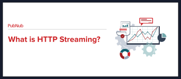 What is HTTP Streaming?