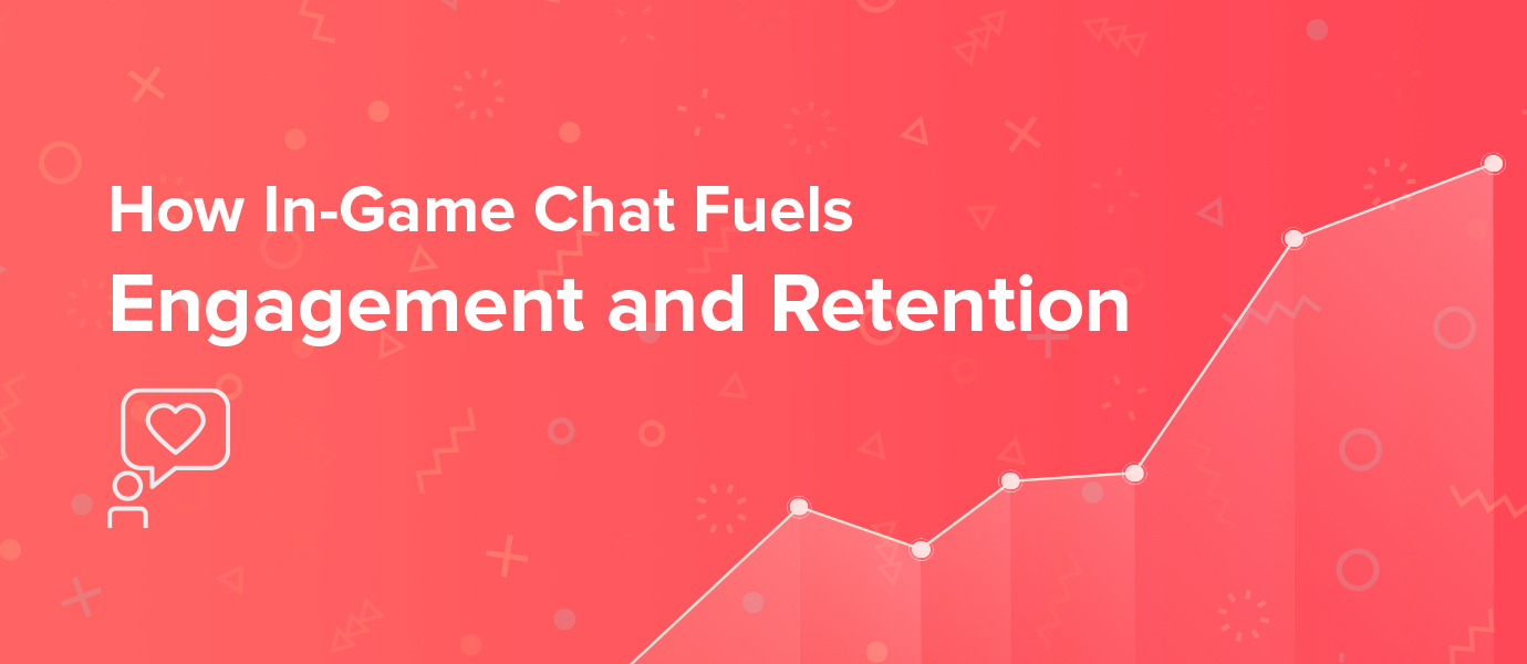 Ingame Chat Improves Retention And Engagement Pubnub