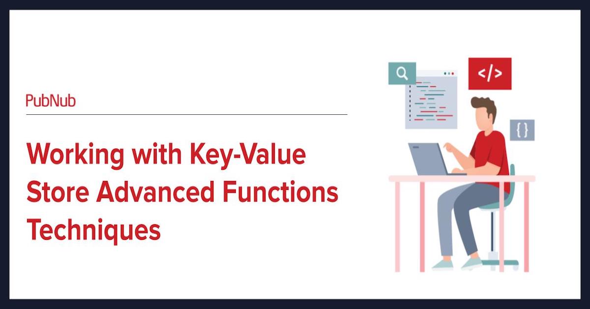 Working with Key-Value Store Advanced Functions Techniques social.jpeg