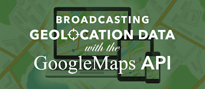Google Maps Geolocation Tracking in Realtime with JavaScript