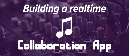 Build a Real-time Music Sync Collaboration App With PubNub