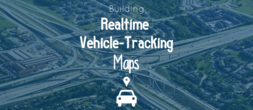 How to Create Real-Time Vehicle Location Tracking App