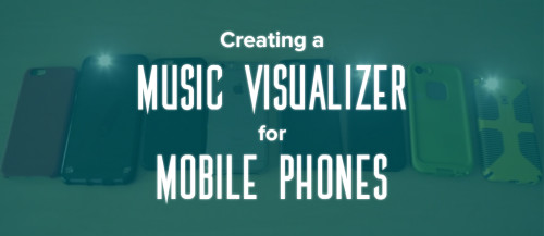 Creating a Distributed Music Visualizer for Mobile Phones