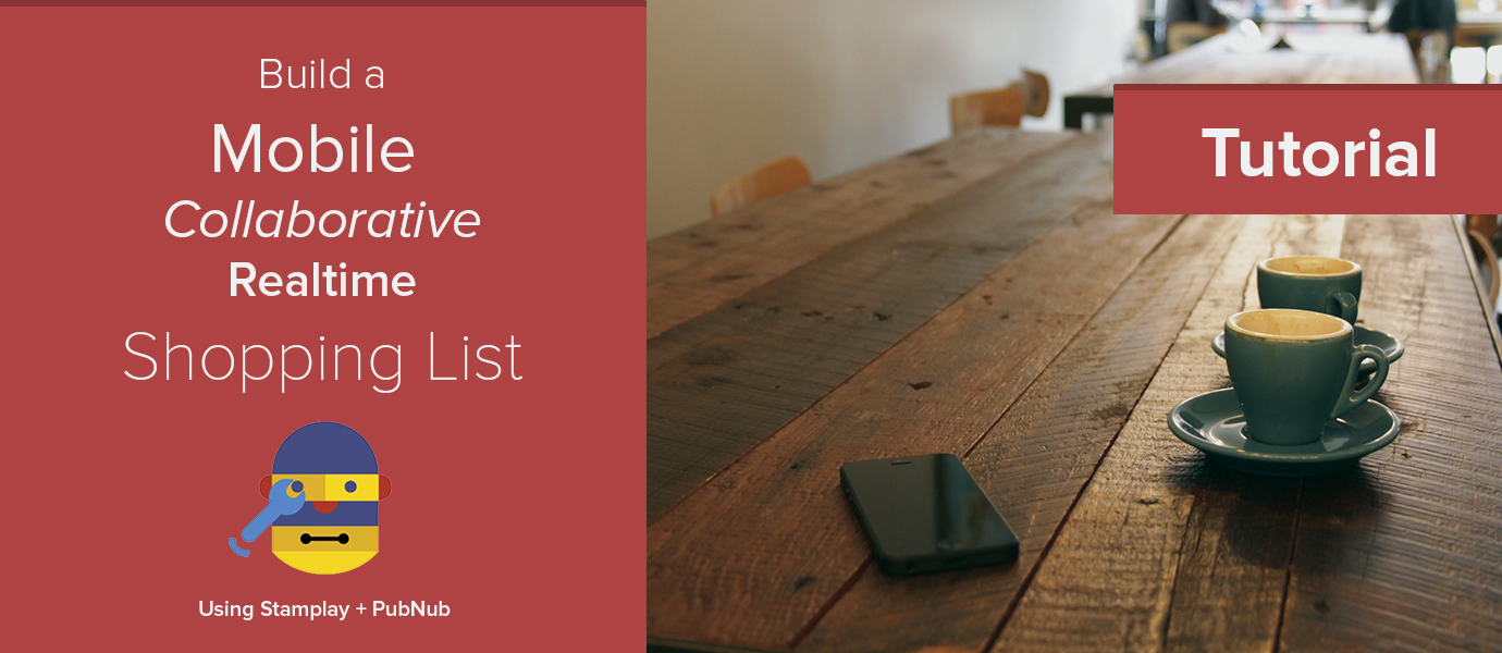 Build A Mobile Collaborative Real-time Shopping List with PubNub