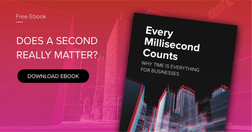 Every Millisecond Counts: Why Time is Everything for Businesses