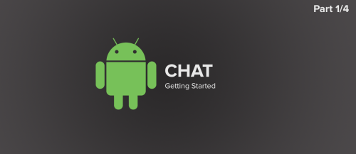 Build a Java Chat App For Android: Getting Started (1/4)