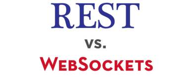 WebSockets vs REST: Understanding the Difference