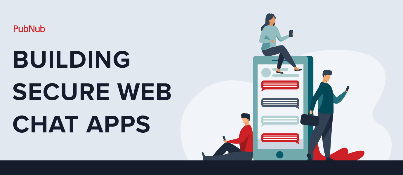 Building Secure Web Chat Apps | PubNub