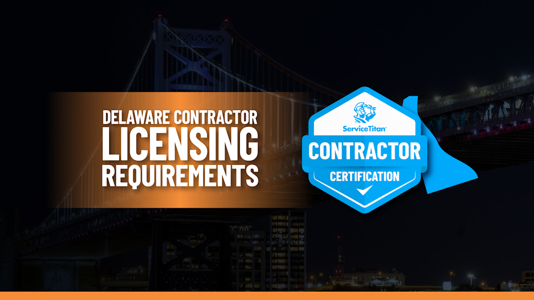 State Contractor License: How to Become a General Contractor in Delaware