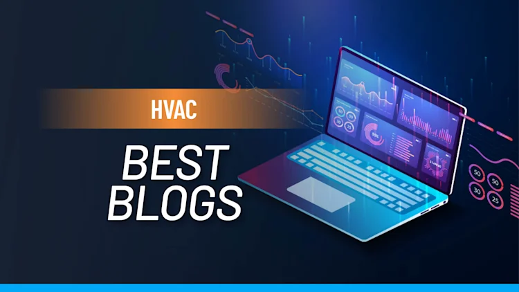 23 Trustworthy HVAC Blogs and HVAC Forums to Stay on Top of the Industry