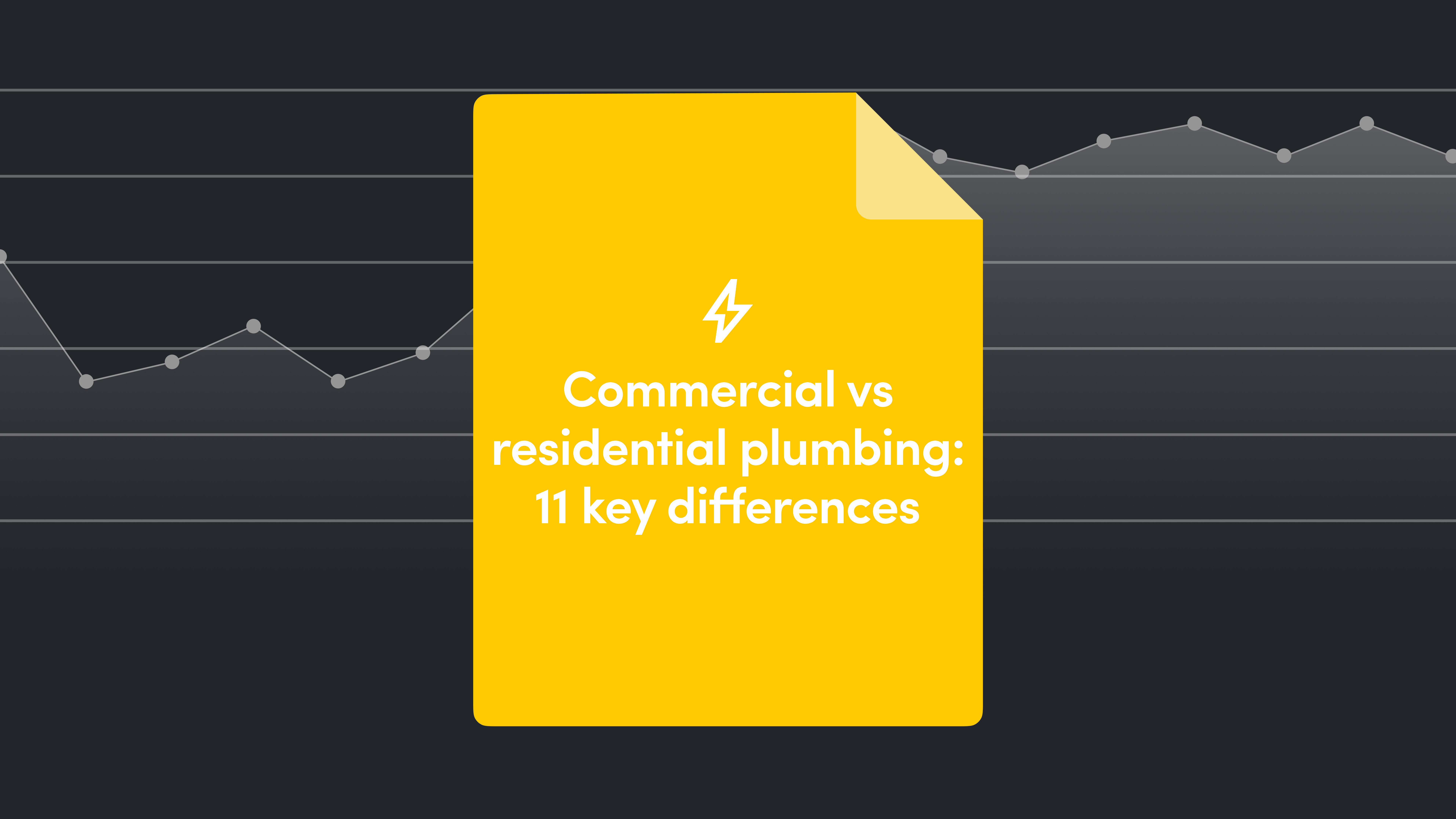 Commercial vs. Residential Plumbing: 11 Key Differences