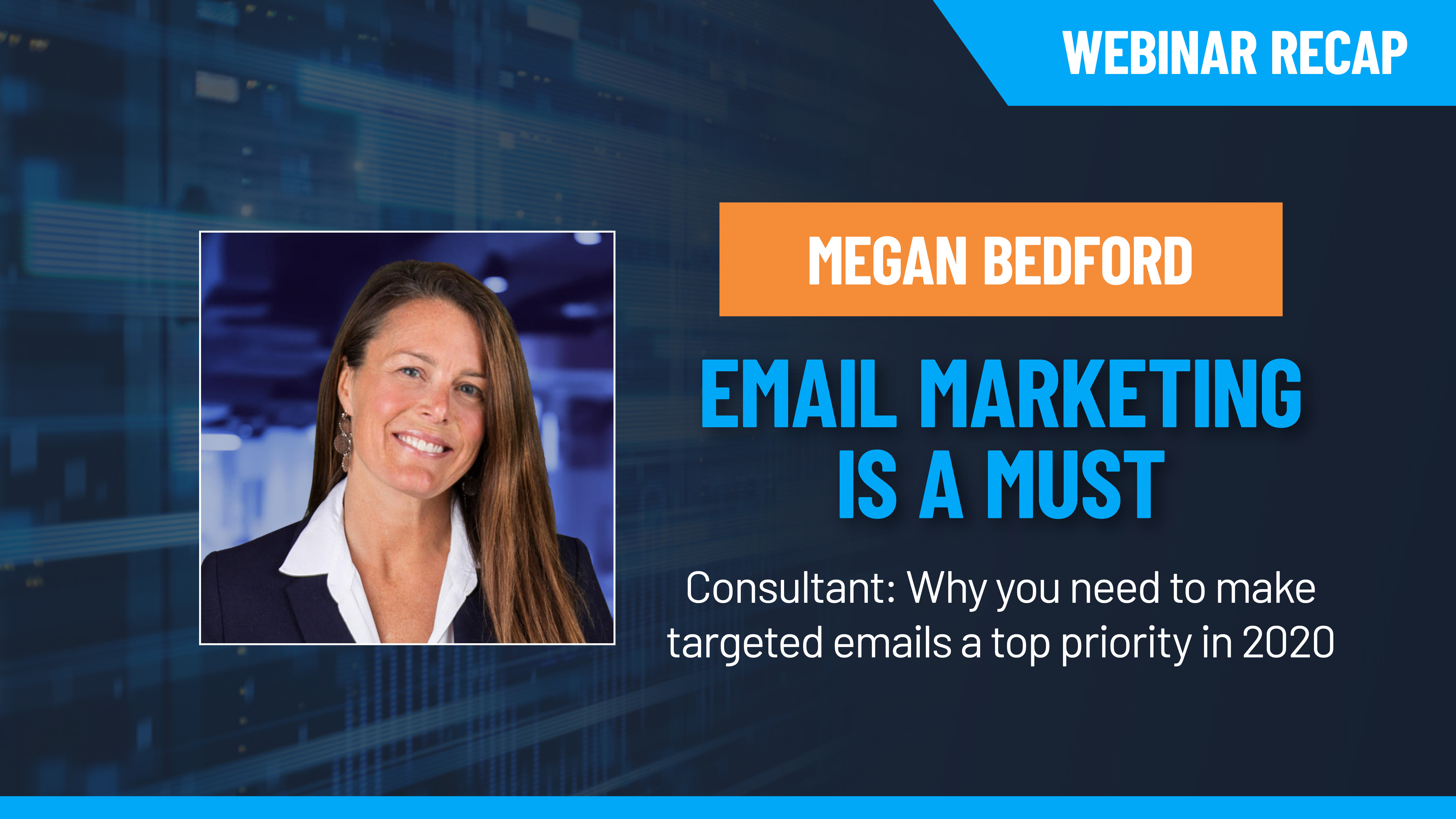 Megan Bedford: Email Marketing Critical to Driving Home Services Leads in 2020