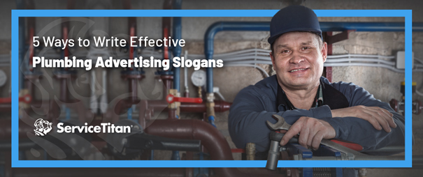 5 Ways To Write Effective Plumbing Advertising Slogans