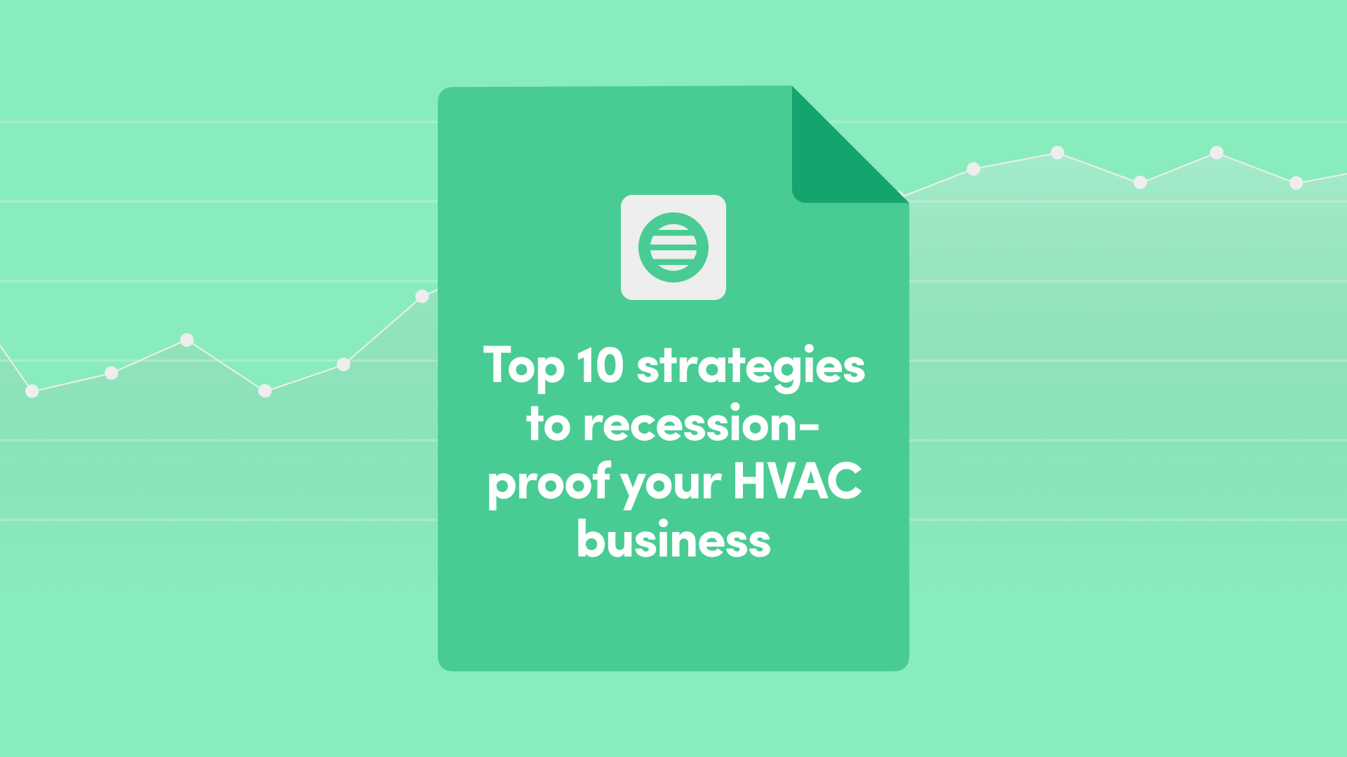 Top 10 Strategies to Recession-Proof Your HVAC Business