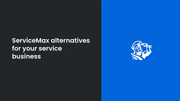 7 Top ServiceMax Alternatives for Field Service Businesses
