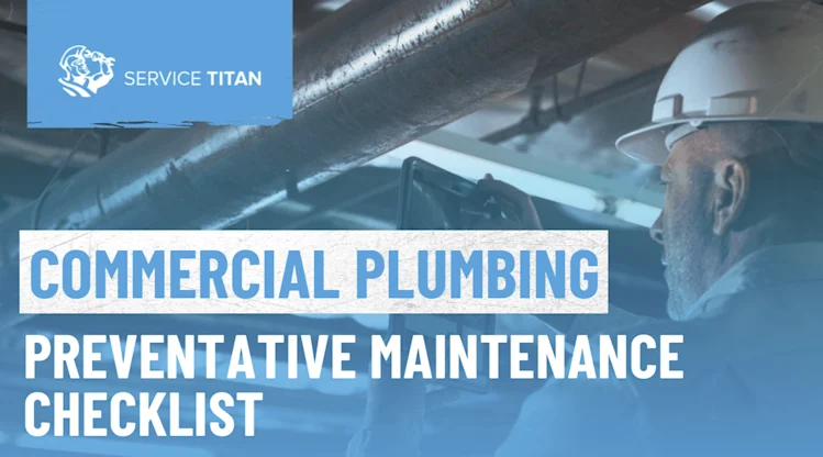 ServiceTitan's Commercial Plumbing Preventative Maintenance Checklist Template